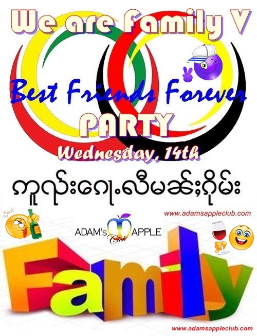 We are Family Party V Best Friends Forever Adams Apple Club
