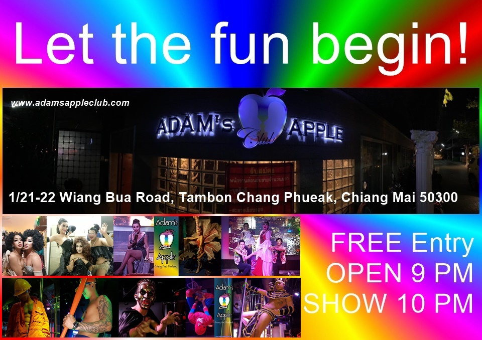 Let the fun begin! Adam's Apple Club Chiang Mai waiting your visit. Our Nightclub OPEN every Night 9:00 PM and the amazing Show START 10:00 PM.